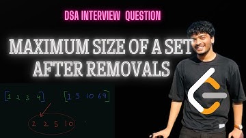 Maximum Size of a Set After Removals | 10037