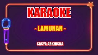 Karaoke Dangdut 'LAMUNAN' - Sasya Arkhisna | Trending Indonesia