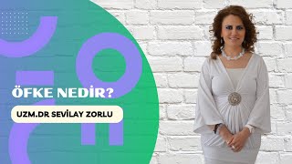 Öfke Nedir? - Psikiyatrist Psikoterapist Uzm Dr Sevilay Zorlu