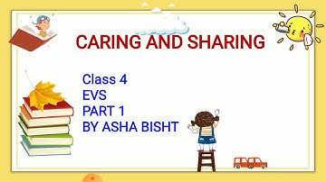 Class 4 EVS chapter- Caring and Sharing Part 1 of 2
