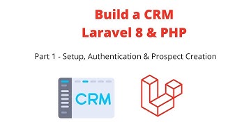 Build a CRM with Laravel 8 - Part #1 Setup and Authentication