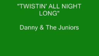 Danny & The Juniors - Twistin' All Night Long chords