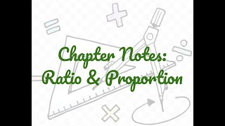 Chapter Notes: Ratio & Proportion