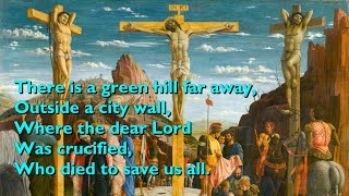 There is a Green Hill Far Away (Tune: Horsley - 5vv) [with lyrics for congregation]
