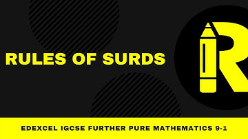 RULES OF SURDS - EDEXCEL IGCSE 9-1 FURTHER PURE MATHEMATICS