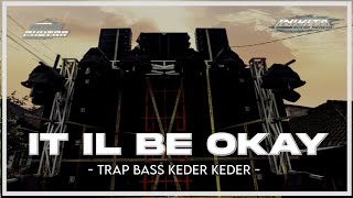 DJ TRAP BASS MBENGUNG‼️ IT IL BE OKAY COCOK BUAT CEKSOUND • INI KITA BUKAN MEREKA FT DJ MIKO PUTRA