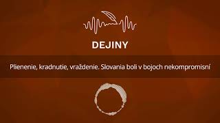 Plienenie, kradnutie, vraždenie. Slovania boli v bojoch nekompromisní (podcast Dejiny)