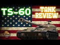 Ts60 ducks thoughts tank review ii wot console  world of tanks console modern armour