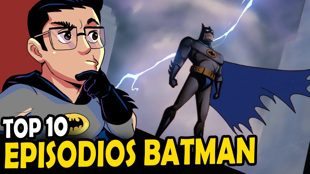 TOP 10 EPISÓDIOS de BATMAN ANIMATED SERIES - YouTube