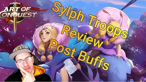 Sylph Troop Review After Major Buffs! Sylph Overview with OGC! Art of Conquest