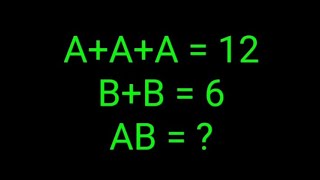A+A+A = 12, B+B = 6, AB = ? 99% failed this IQ test!