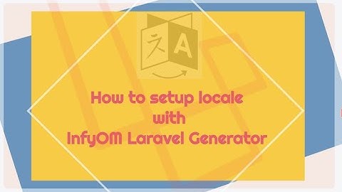 How setup locale in Laravel Using InfyOm Generator | Laravel localization.