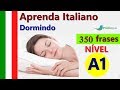 Aprenda Italiano Dormindo | 350 Frases Básicas Em Italiano | Portugués Italiano #Prolingoo_Portu