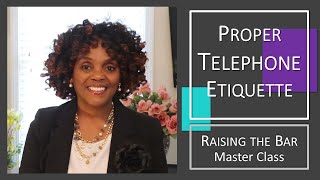 Proper Telephone Etiquette