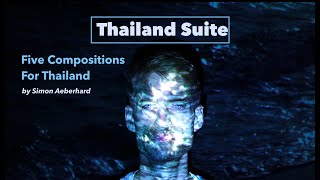 Thailand Suite ~ Five Original Compositions Inspired By Thailands Nature