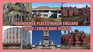 10 Abandoned Places in New England I Wish I Could Have Visited