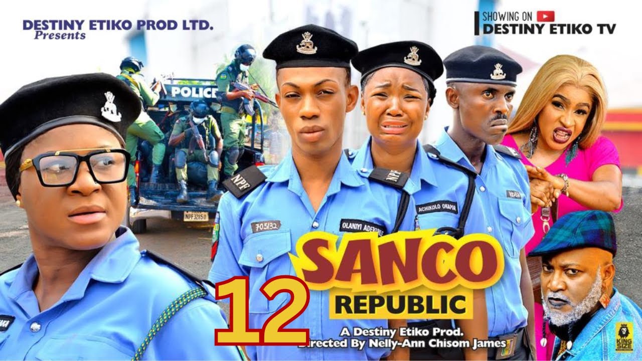 SANCO REPUBLIC 12  DESTINY ETIKO JAMES BROWN EKENE UMENWA 2023 Latest Nigerian Nollywood Movie