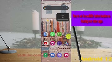 Samsung Galaxy S22 Ultra : How to set Accessibility button location as Floating over other apps
