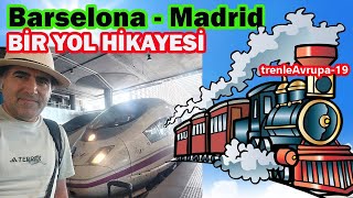 Barselona Madrid Bir Tren Yolu Hikayesi Avrupa Turu