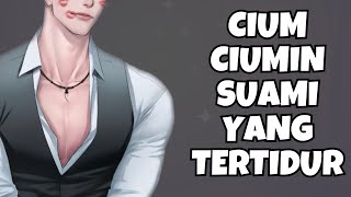 ASMR Husband | Cium Ciumin Suami Yang Tertidur | Part 337 | Asmr Cowok | Clingy | Kisses