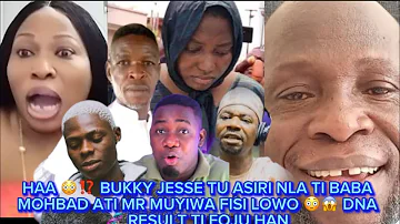 HAA 😳⁉️ BUKKY JESSE TU ASIRI NLA TI BABA MOHBAD ATI MR MUYIWA FISI LOWO 😳😱 DNA 🧬 RESULT TI FOJU HAN