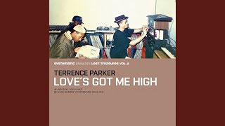 Video thumbnail of "Terrence Parker - Love's Got Me High (Original Vocal Mix)"