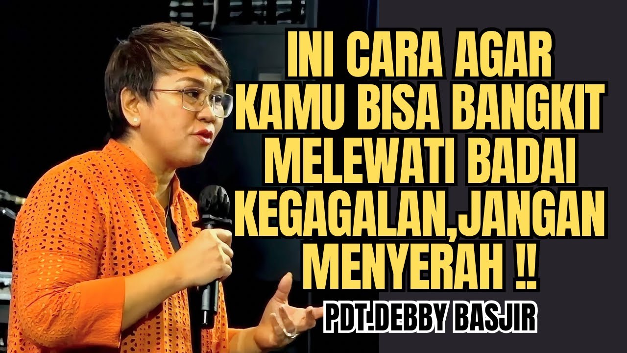 INI CARA AGAR BISA MELEWATI BADAI KEGAGALAN‼️ | Pdt.Debby Basjir