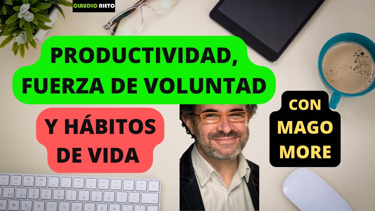 101. MAGO MORE: Mejorando la FUERZA de VOLUNTAD, y la ATENCIÓN en la  adquisión de hábitos