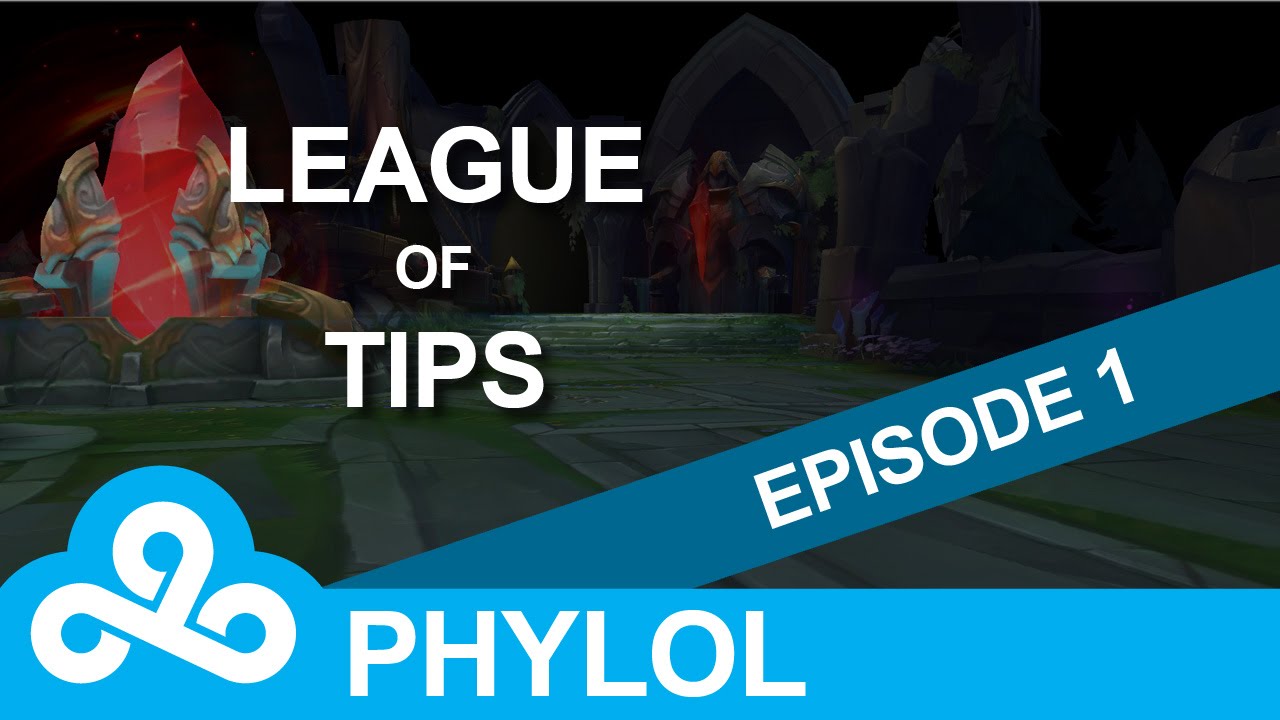 League of Tips : Episode 1