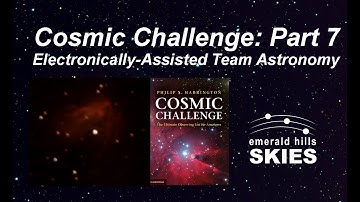 Cosmic Challenge Part 7: Electronically-Assisted Team Astronomy via an 11-Inch RASA | Team Sport