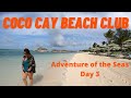 FIRST CRUISE BACK! Coco Cay Beach Club Day 3 Adventure of the Seas #cruiserestart#adventureoftheseas
