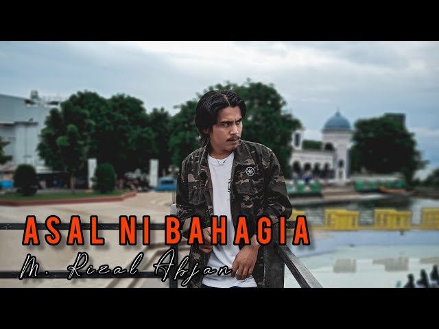 ASAL NI BAHAGIA - M. RIZAL ABJAN (Official Musik Video) class=