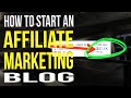 How To Start A Blog For Affiliate Marketing 2021