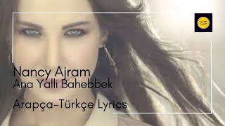 Nancy Ajram - Ana Yalli Bahebbek Arapça - Türkçe - انا ياللي بحبك - نانسي عجرم