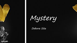Mystery - Debora Sita (Lyrics)