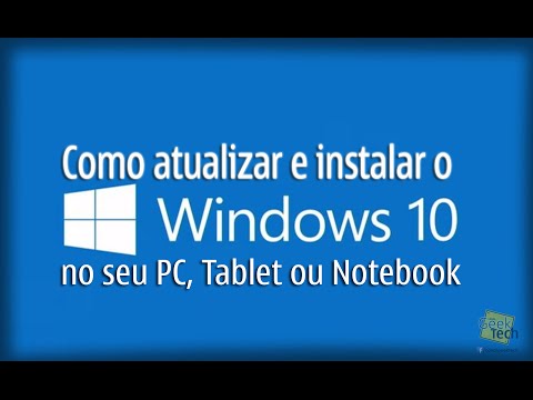 Como Atualizar e Instalar o Windows 10 no seu PC, Tablet ou Notebook