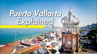 Puerto Vallarta, Mexico  Explained