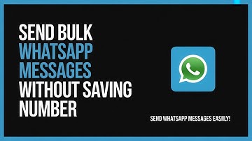 How to Send Bulk WhatsApp Messages Without Saving Number – Easy & Fast Method That Works