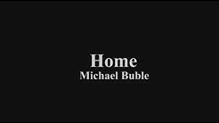 Home - Michael Buble - lirik Indonesia  - Durasi: 3:47. 