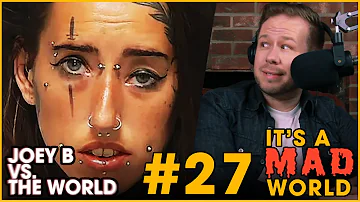 Joey B vs. the World #27: It's a Mad World