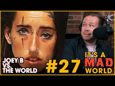 Joey B vs the World #27 Its a Mad World 