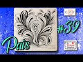 PAIS || 100 Days of Zentangle ® 2021 || Day 39