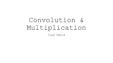 Convolution & Multiplication