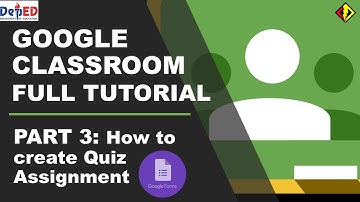 GOOGLE CLASSROOM FULL TUTORIAL 2020  (HOW TO CREATE QUIZ ASSIGNMENT PART 3)