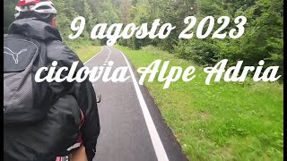 9 agosto 2023   Ciclovia Alpe Adria