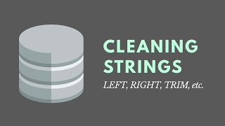 Cleaning Strings (SQL) - LEFT, RIGHT, TRIM, UPPER, LOWER, CONCAT