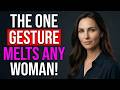 The One Gesture That Melts Any Women Instantly Almost Nobody Uses Female Psychology The One Gesture That Melts Any Women Instantly Almost Nobody Uses Female Psychology