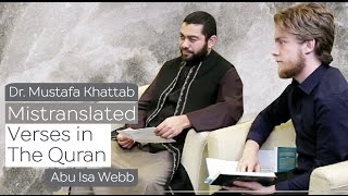 Misunderstood Verses in The Quran | Dr. Mustafa Khattab & Abu Isa Webb