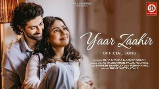 Yaar zaahir| ft Neha Sharma Aashim Gulati palak muchhal 