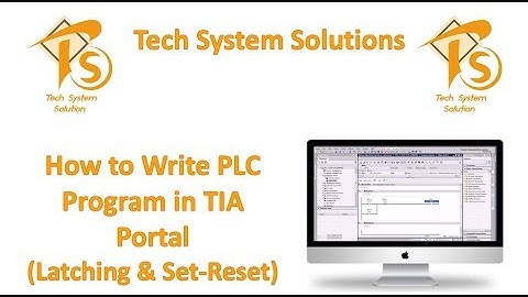 Tutorial 5 : How to write plc program l Siemens l TIA portal (Latching & Set-Reset)